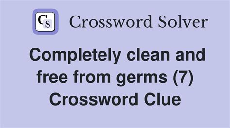 clean germ free crossword clue